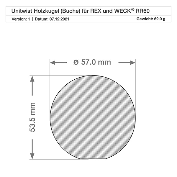 160ml Sturzglas WECK RR60 mit Holzkugel Buche Technische Zeichnung Bucheholzkugel Deckel WECK RR60 600ml Glas Maße 57mm Durchmesser 63,5mm Höhe Gewicht 62g