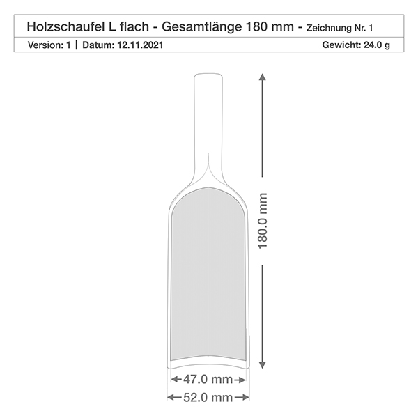 Holzschaufel Grösse L flache Form - 180mm lang Technische Zeichnung Holzschaufel L flach 180mm Gesamtlänge mit Maßangaben 47mm und 52mm Breite Gewicht 24g