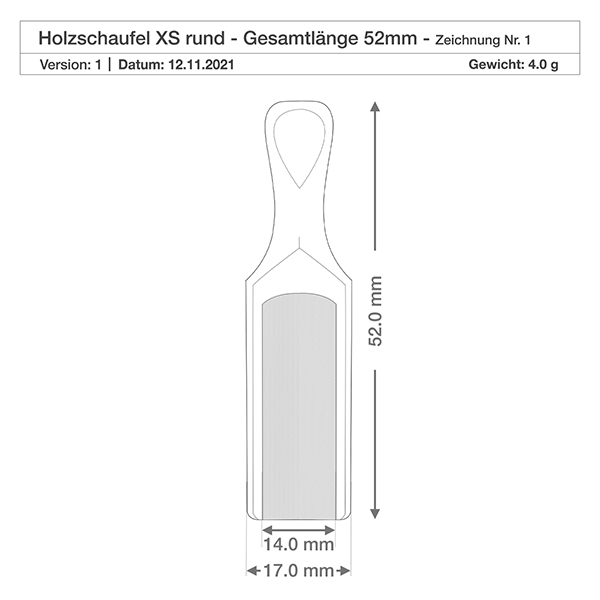 Holzschaufel Grösse XS halbrunde Form - 52mm lang Technische Zeichnung der Holzschaufel XS mit Maßangaben 52mm Gesamtlänge und 17mm Breite
