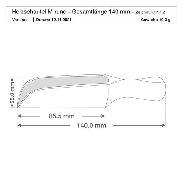 Holzschaufel Grösse M halbrunde Form - 140mm lang Detailzeichnung Holzschaufel M mit präzisen Abmessungen 85,5mm Schaufelbreite und 25mm Höhe für Kücheneinsatz