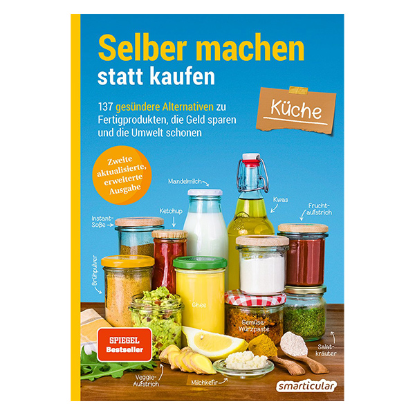 Selber machen statt kaufen - Küche